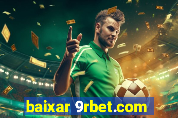 baixar 9rbet.com