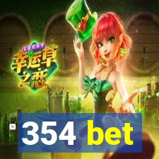 354 bet