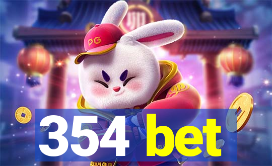 354 bet