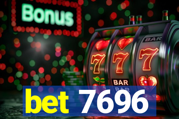 bet 7696