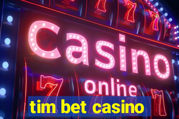 tim bet casino