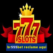 br555bet reclame aqui