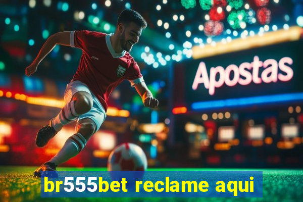 br555bet reclame aqui