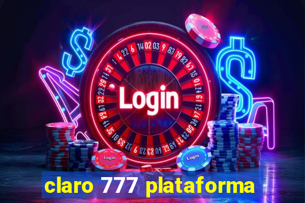 claro 777 plataforma