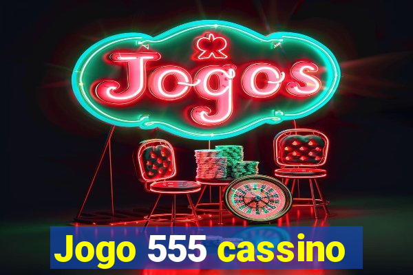 Jogo 555 cassino