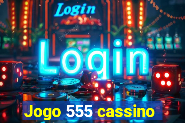 Jogo 555 cassino