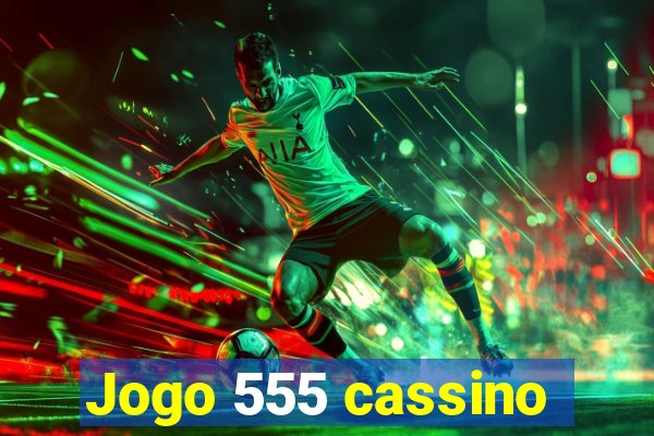 Jogo 555 cassino