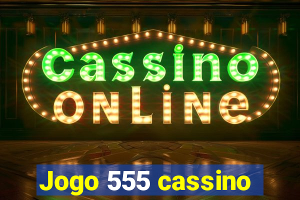 Jogo 555 cassino