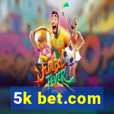 5k bet.com