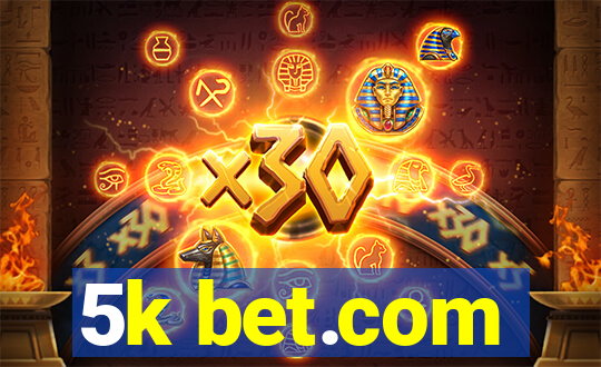 5k bet.com