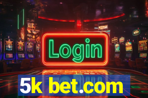 5k bet.com