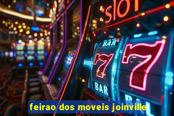 feirao dos moveis joinville