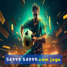 54999 54999.com jogo