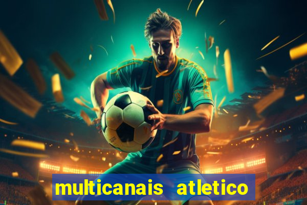 multicanais atletico de madrid