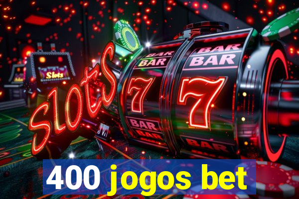 400 jogos bet