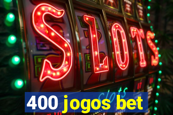 400 jogos bet