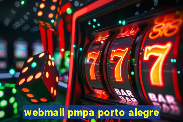 webmail pmpa porto alegre