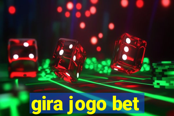 gira jogo bet