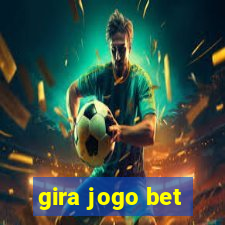 gira jogo bet