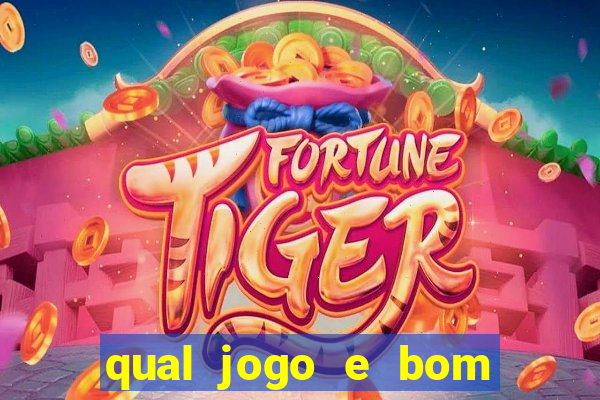 qual jogo e bom para ganhar dinheiro