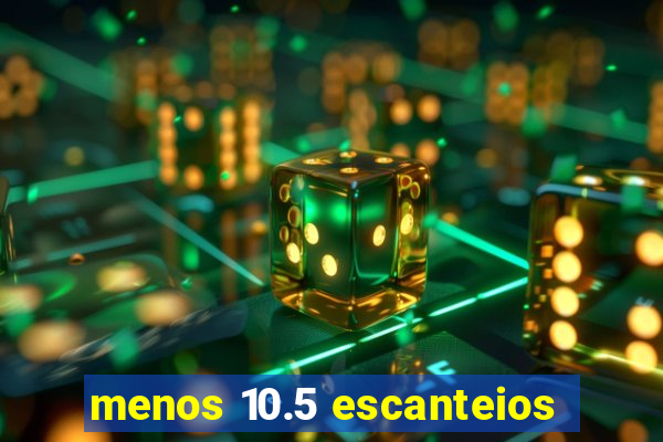 menos 10.5 escanteios