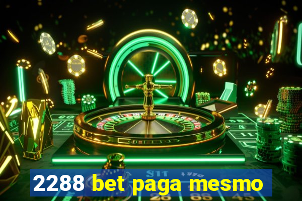 2288 bet paga mesmo