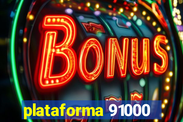 plataforma 91000