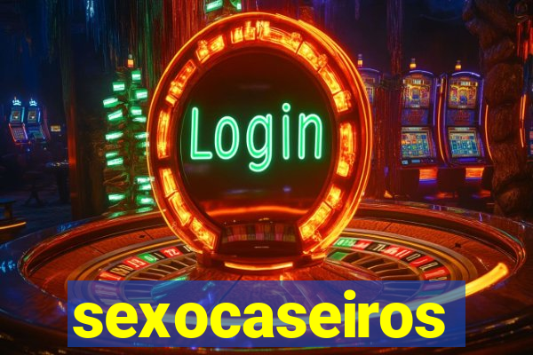 sexocaseiros