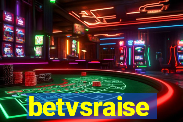 betvsraise