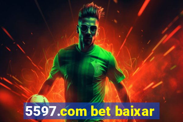 5597.com bet baixar