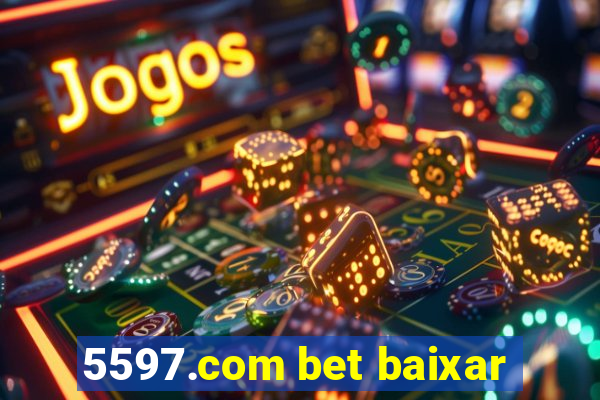 5597.com bet baixar