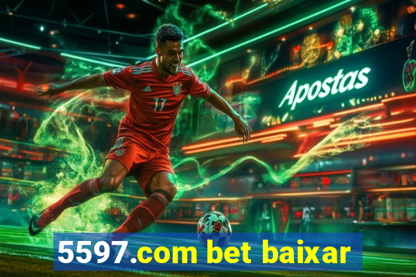 5597.com bet baixar