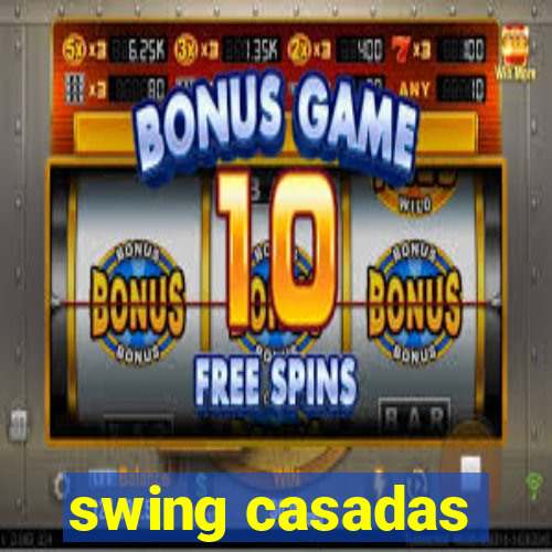 swing casadas