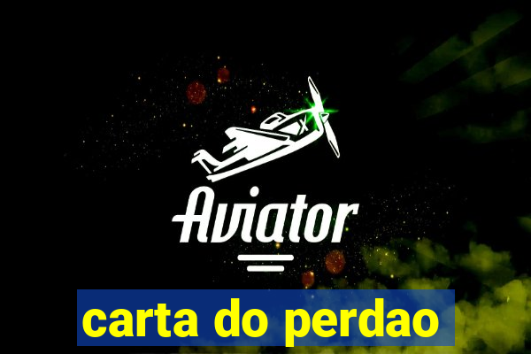 carta do perdao