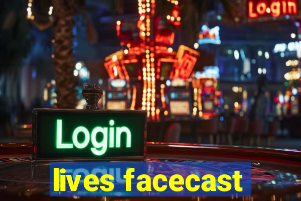 lives facecast