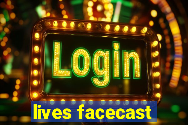 lives facecast