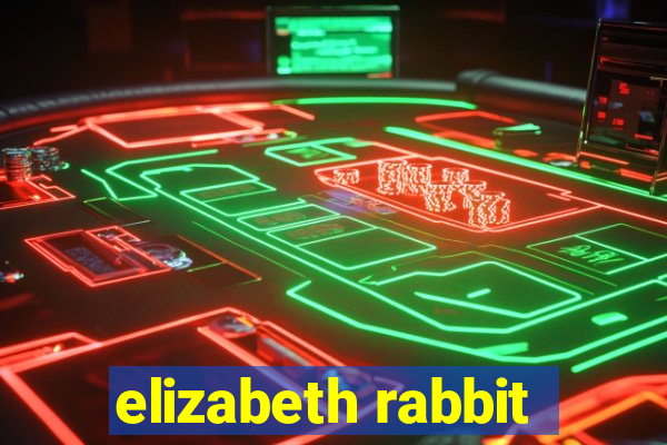 elizabeth rabbit