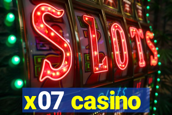 x07 casino