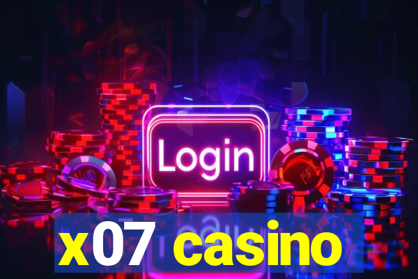 x07 casino