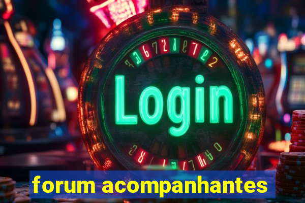 forum acompanhantes