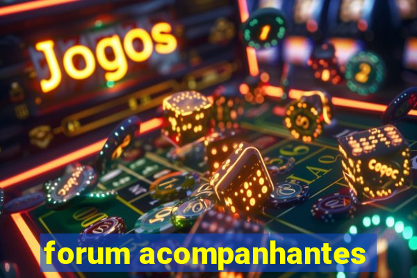 forum acompanhantes