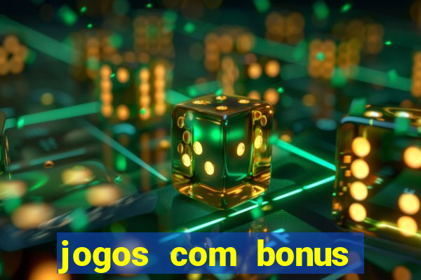 jogos com bonus sem deposito