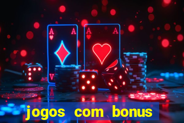 jogos com bonus sem deposito