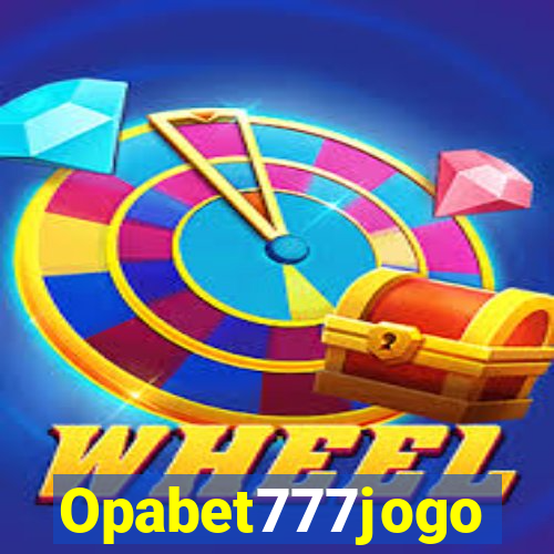 Opabet777jogo