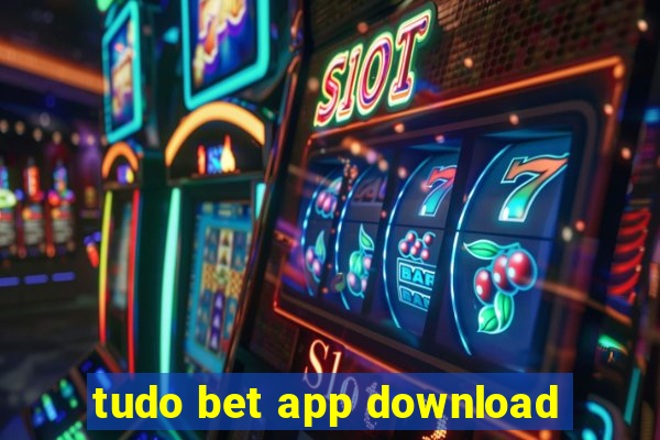 tudo bet app download