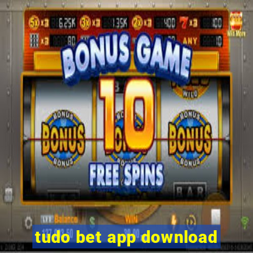 tudo bet app download