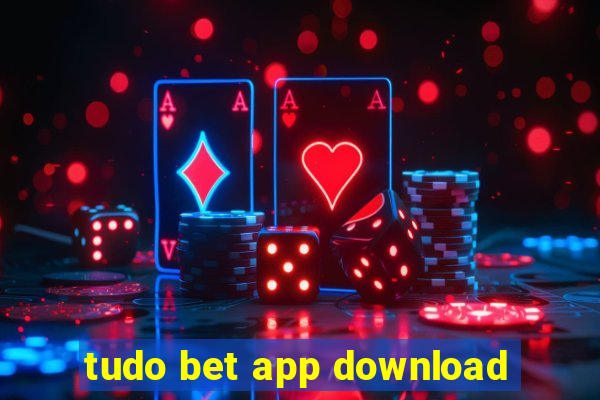 tudo bet app download