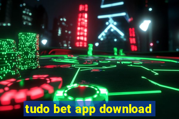 tudo bet app download