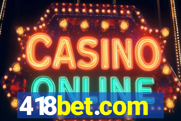 418bet.com