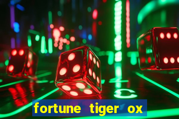 fortune tiger ox demo grátis